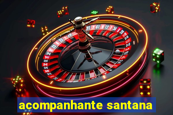 acompanhante santana